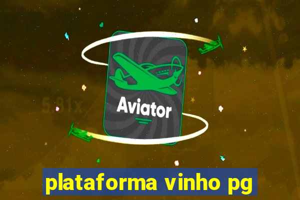 plataforma vinho pg